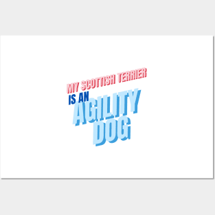 My Scottish Terrier is an agility dog Posters and Art